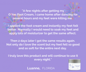 Dancers testimonial for O Yes Foot Cream