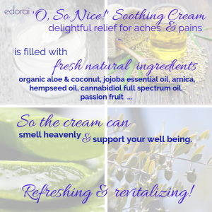 "O, So Nice!" Soothing Cream—delightful relief for aches and pains